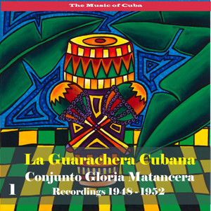 The Music of Cuba - La Guarachera Cubana / Recordings 1948 - 1952, Vol. 1