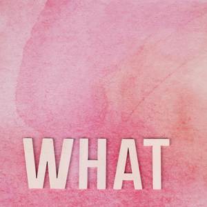 What Is It? (Explicit)