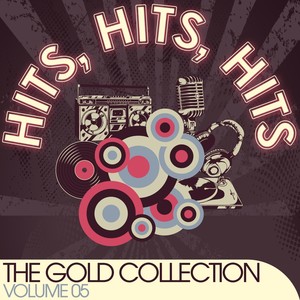 Hits, Hits, Hits - the Gold Collection (Vol. 5)