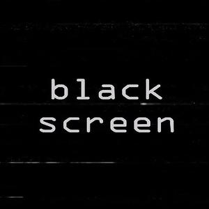 Black Screen