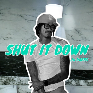 Shut It Down (Explicit)