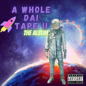 A Whole Dai Tape II (Explicit)