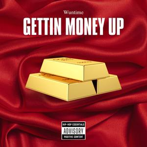 Gettin Money Up (Explicit)