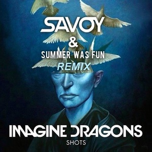 Shots (SAVOY & Summer Was Fun Remix)