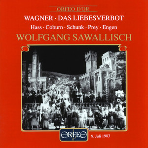 WAGNER, R.: Liebesverbot (Das) [Opera] [Hass, Coburn, Schunk, Engen, Bavarian State Opera Chorus and Orchestra, Sawallisch]