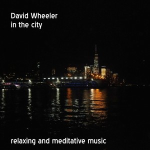 In the City: Relaxing and Meditative Music