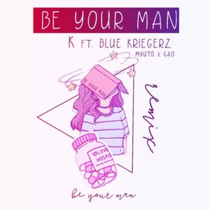 Be Your Man (Explicit)