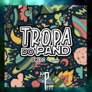 TROPA DO PAND (Explicit)