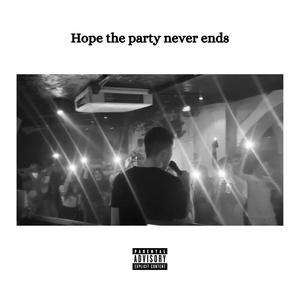 Pedro AG: The Party Never Ends (Explicit)