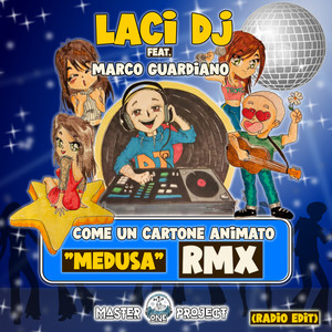 Come un cartone animato "Medusa" (Remix Radio Edit)