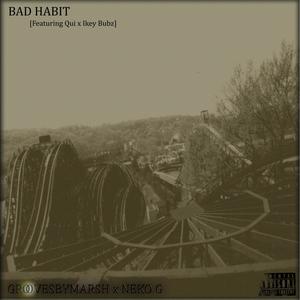 Bad Habit (Explicit)