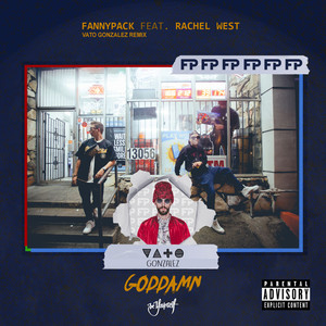 Goddamn (Vato Gonzalez Extended Remix|Explicit)