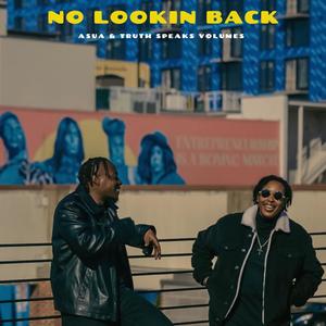 No Lookin Back (feat. TruTh Speaks Volumes)