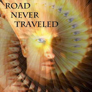 Road Never Traveled