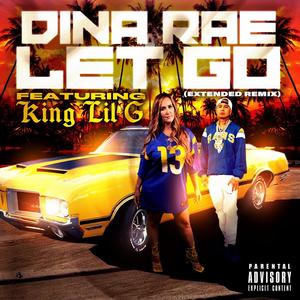 Let Go (feat. King Lil G) (Official Remix|Explicit)