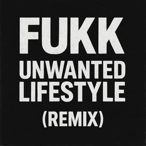 Unwanted Lifestyle (Remix|Explicit)