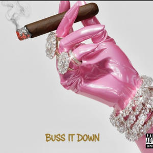 Buss It Down (Explicit)
