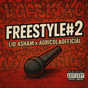 Freestyle#2 (feat. Agricola Official) (Explicit)