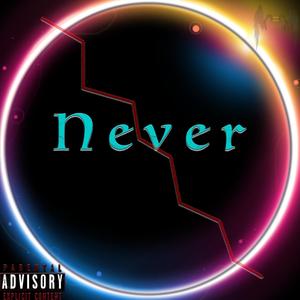 Never (feat. G Twyce & King) [Explicit]