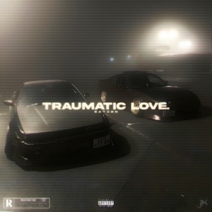Traumatic Love. (Explicit)