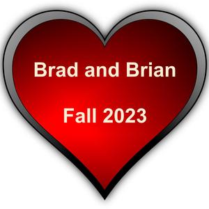 Brad and Brian - Fall 2023