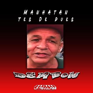 Manhatan Tes De Pues (Dembow)