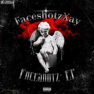 Faceshotz- EP (Explicit)