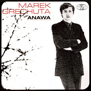 Marek Grechuta & Anawa