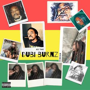 As the Dubi Burnz (Explicit)