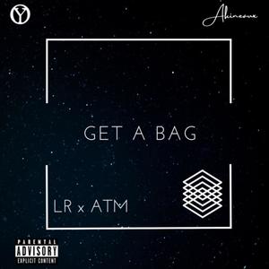 Get A Bag (Explicit)