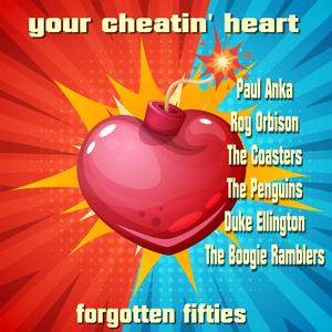 Your Cheatin' Heart (Forgotten Fifties)