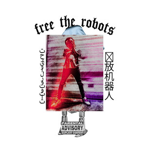 Free The Robots: FTR II (Explicit)