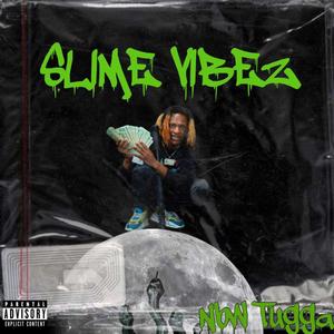 Slime Vibez (Explicit)