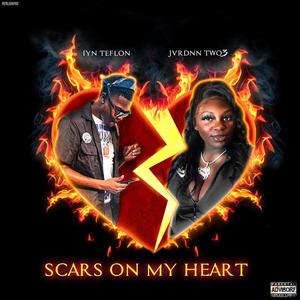 Scars On My Heart (feat. Iyn Teflon) [Explicit]