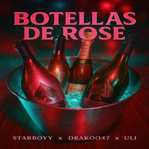 Botellas de Rose (feat. ULI) (Explicit)