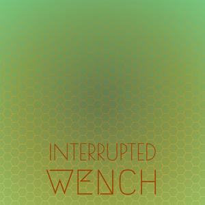Interrupted Wench
