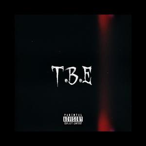 T.B.E (Explicit)