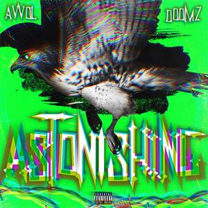 ASTONISHING (feat. DOOMZ) [Explicit]