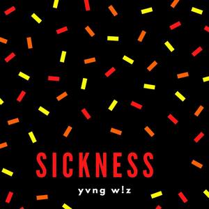 Sickness