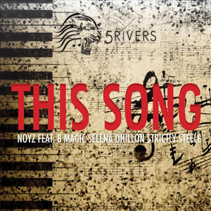 Noyz - This Song(feat. B Magic, Selena Dhillon & Strictly Steele)