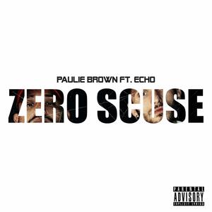 Zero Scuse (feat. Echo Real) (Explicit)
