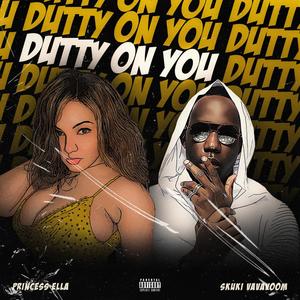 Dutty On You (feat. Skuki)