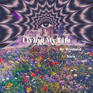 Living My Life (Explicit)