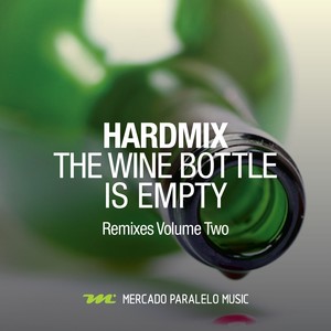 The Wine Bottle Is Empty (Hardmix Remix)
