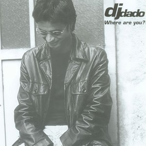 DJ Dado - Where Are You? (The Ghost Tower Touch Radio Mix)
