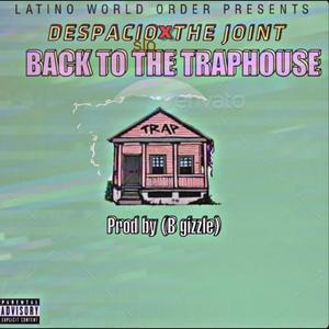 Back to the trap house (feat. The Joint) [Explicit]