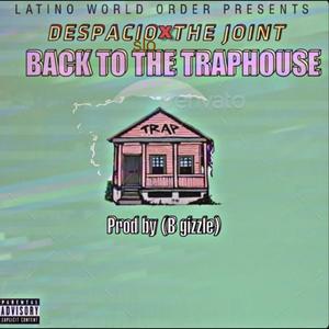 Back to the trap house (feat. The Joint) (Explicit)