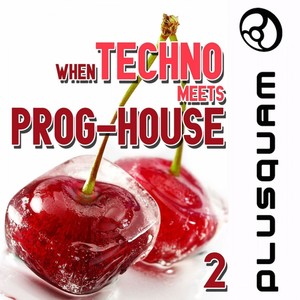 When Techno Meets Prog-House, Vol. 2