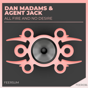 All fire and no desire (Original Mix)