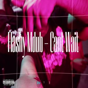 CANT WAIT (Explicit)